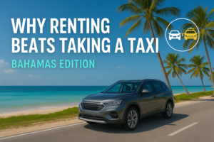 bahamas-car-rental-vs-taxi-comparison